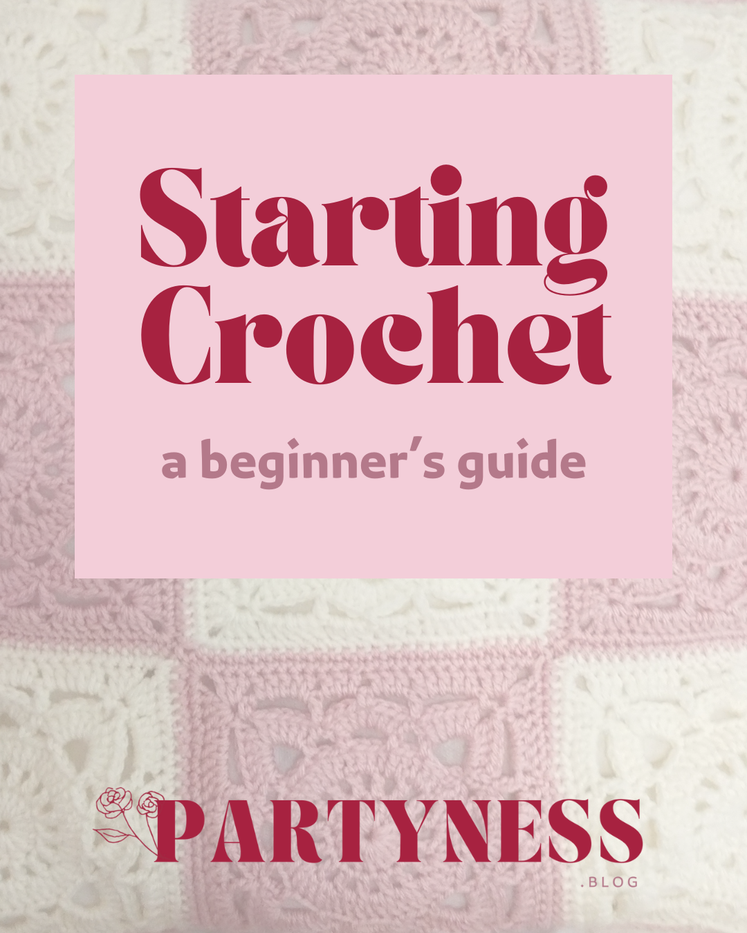 How Do I Start Crocheting - Beginner's Guide Image Post Header